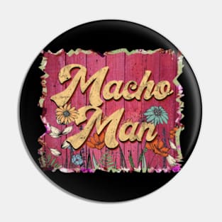 Classic Macho Personalized Flowers Man Proud Name Pin