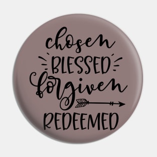 chosen blessed forgiven redeemed Pin