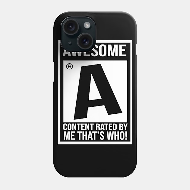 Rated A for awesome Phone Case by FlexMontanaDesigners