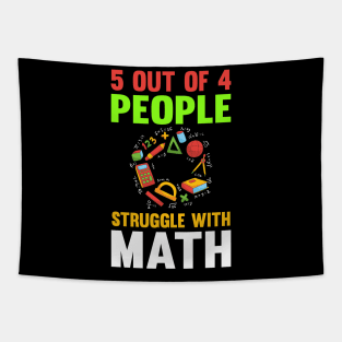 5 Out Of 4 People Struggle Math Tapestry