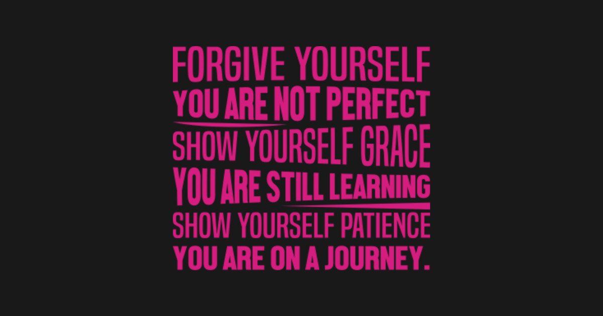 Image result for forgive yourself you are not perfect