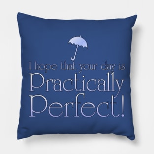 It's Practically Perfect... Pillow