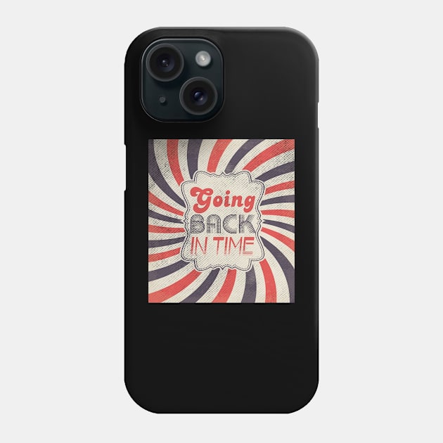 Going Back In Time Phone Case by Designs By David Bannister 