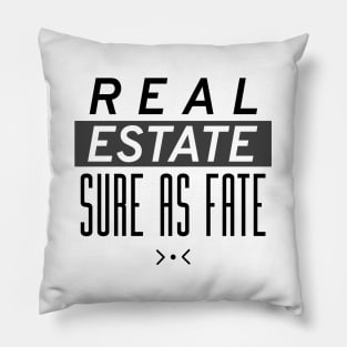 Sure As Fate Real Estate Pillow