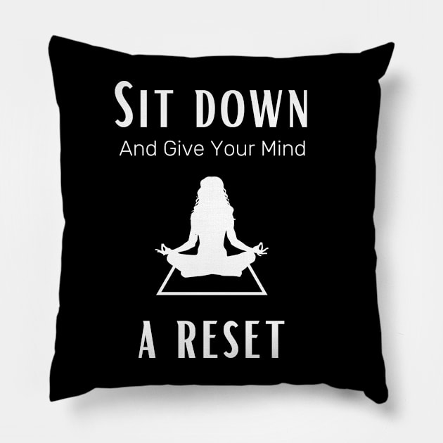 Sit down and give your mind a rest females yoga and meditation Pillow by MAELHADY designs