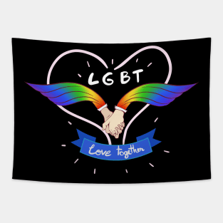 LGBT Love Together, Gay Pride, Gay, Gay Pride Gift, Gifts For Gay, Gifts For Gays, Gift For Gays, Best Gift For Gays, Gift For Gay Ideas, Gay Apparel, Gay Rights Gifts, Gay Rights Apparel, For My Gay Friends Tapestry