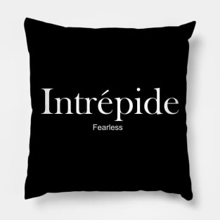 Intrepide - Fearless Pillow