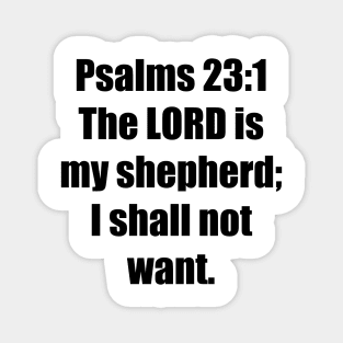 Psalm 23:1 King James Version Bible Verse Typography Magnet