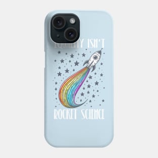 Equality Isn't Rocket Science Phone Case