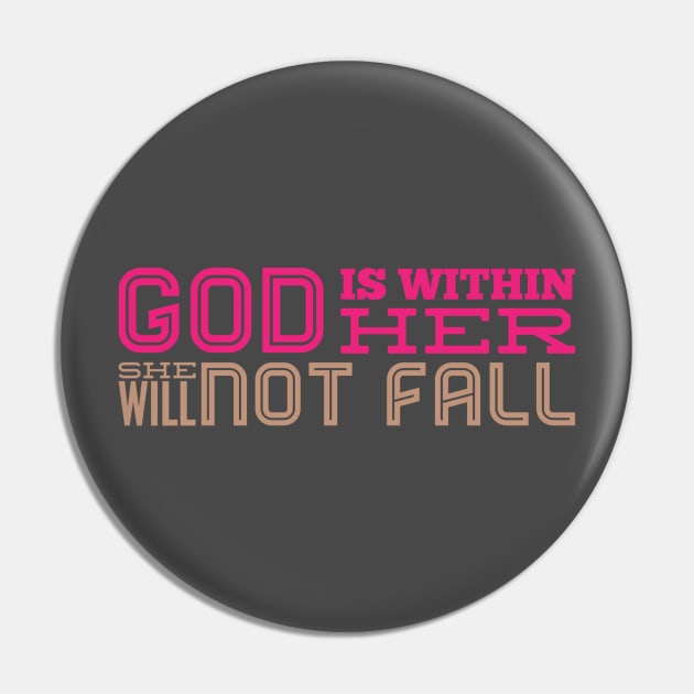 God is Within Her Christian Quote Design Gift Pin by BeLightDesigns