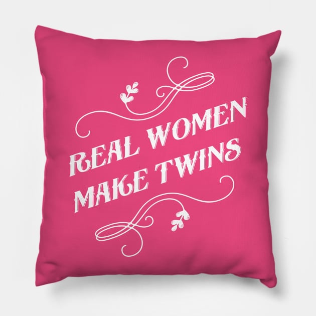 Real women make twins Pillow by gnotorious