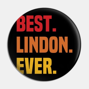 BEST LINDON EVER ,LINDON NAME Pin