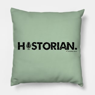 Historian. (Dark Version) Pillow