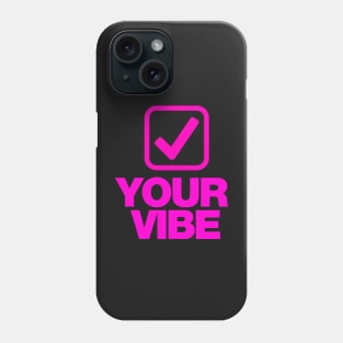 Check your vibe tick box pink design Phone Case