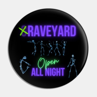 Graveyard Open All Night Ver 2 Pin