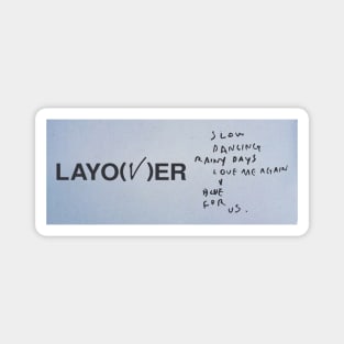 V: LAYOVER 2.0 Magnet