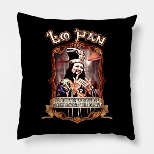 To Rule The Universe From beyond The Grave - Lo Pan Pillow