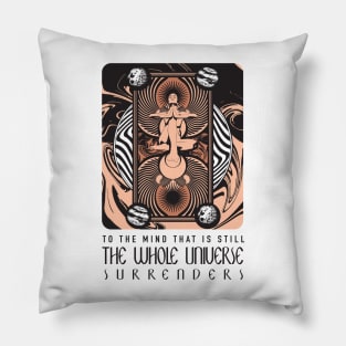 To The Mind That Is Still The Whole Universe Surrenders - Lao Tzu - Yoga Meditation Prayer Pillow