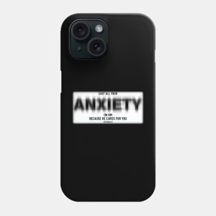 Cast all your anxiety on him, because he cares for you. Phone Case
