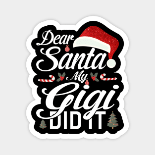 Dear Santa My Gigi Did It Funny Magnet