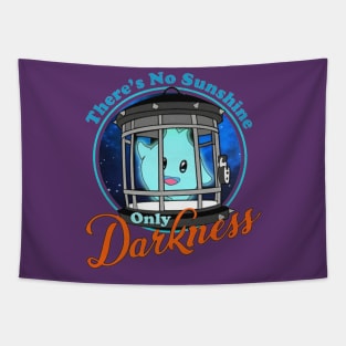 There's No Sunshine Only Darkness Tapestry