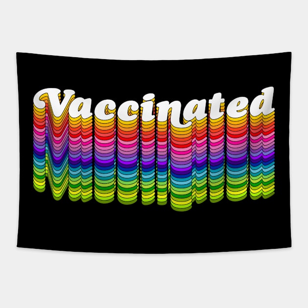 Vaccinated // COVID-19 Vaccine You're Welcome Retro Typography Tapestry by darklordpug