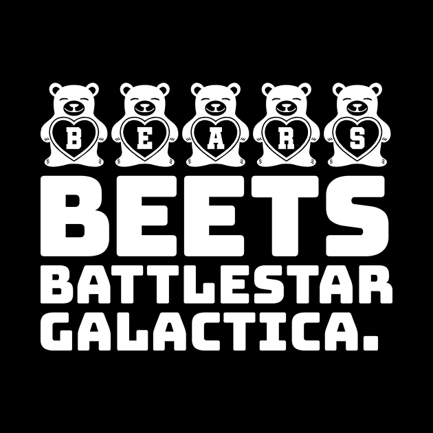 Bears Beets Battlestar Galactica by colorsplash