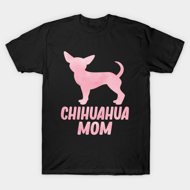 Discover chihuahua mom chiwawa silhouette watercolor gifts - Chihuahua Mom - T-Shirt