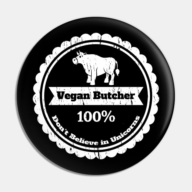 Funny Vegan Butcher Non-Unicorn Believer Pin by pa2rok