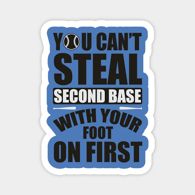 You can't steal second base Magnet by nektarinchen