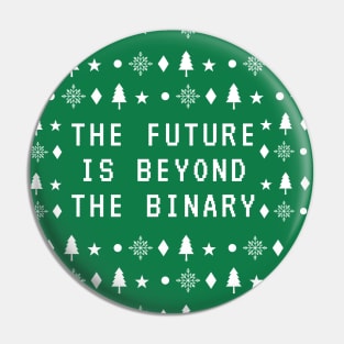 The Future Is BEYOND the BINARY [Ugly Holiday Sweater] Pin