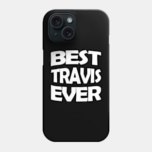 Best Travis ever Phone Case