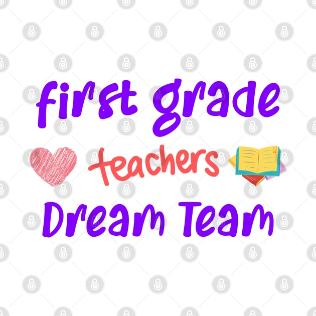 First Grade Teacher Dream Team by CreativeWidgets