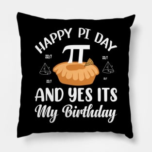 Happy Pi day and yes it's my birthday Pillow