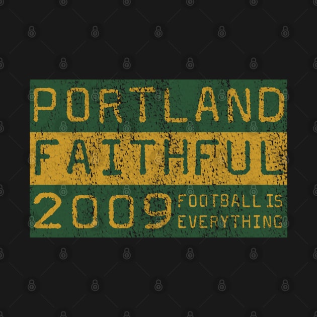 Football Is Everything - Portland Timbers Faithful by FOOTBALL IS EVERYTHING