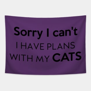 Sorry I can't I Have plans with my cats Tapestry