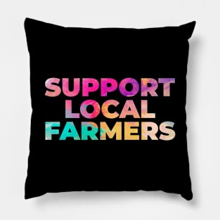 Support Local Farmers Pillow