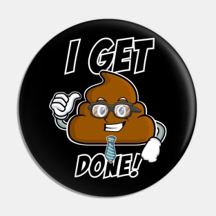 Poop Emoji - Get@#@# Done Pin