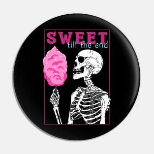 Sweet Till The End Pin