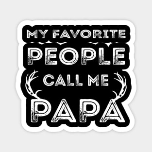 My Favorite People Call Me Papa Family Love Fathers Day Magnet