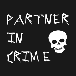 Partner in Crime T-Shirt