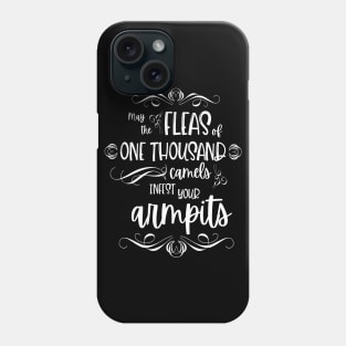 May Fleas Infest Your Armpits! Phone Case