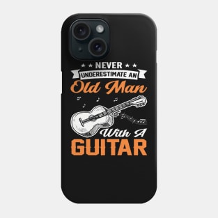 Never underestimate an old man with a GUITAR Phone Case