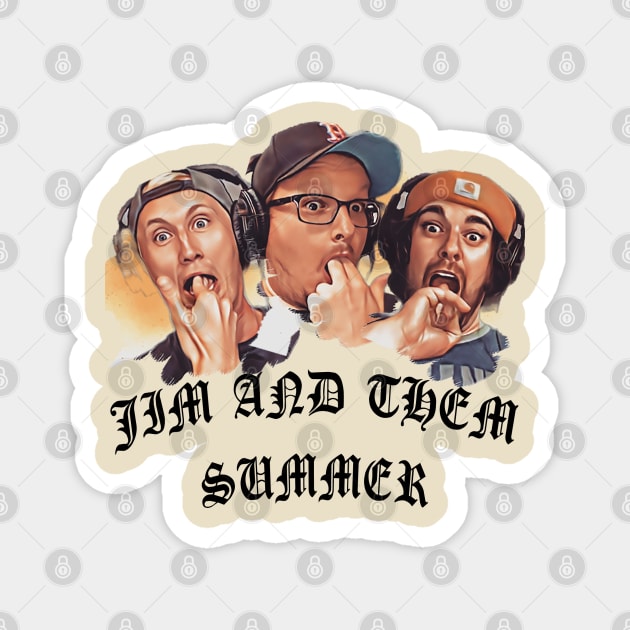 Jim and Them Summer Magnet by Jim and Them