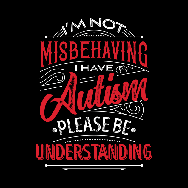 'I'm not Misbehaving I Have Autism' Autism Awareness by ourwackyhome