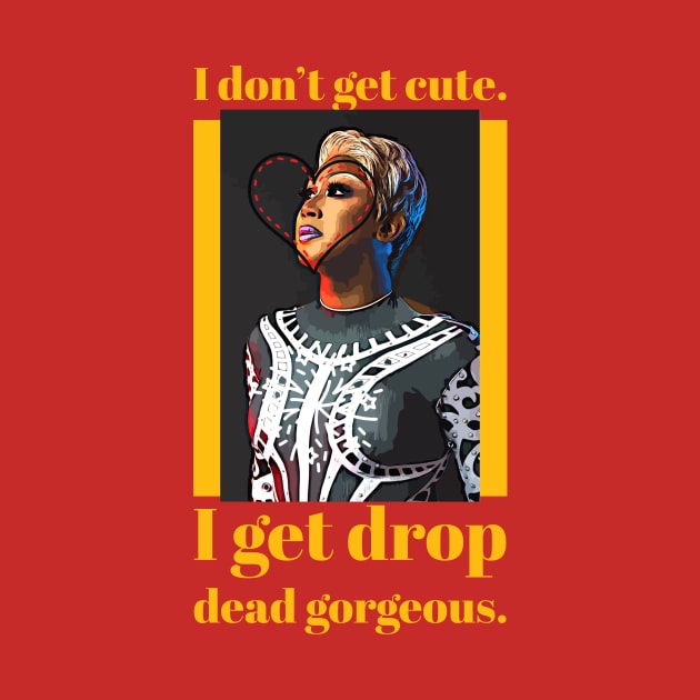 I don't get cute, I get drop dead gorgeous by PersianFMts