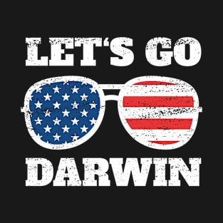 Lets Go Darwin Sarcastic Political T-Shirt