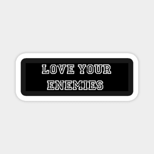 Love Your Enemies Christian Bumper Sticker Magnet