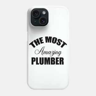 the Most Amazing funny Plumber Art for Plumbers and Pipeitters Phone Case