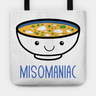 Misomaniac Funny Miso Japanese Soup Kawaii Anime Puns Jokes Tote